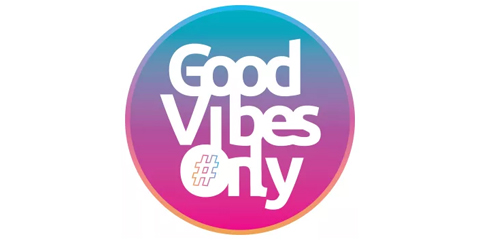 Good vibe only